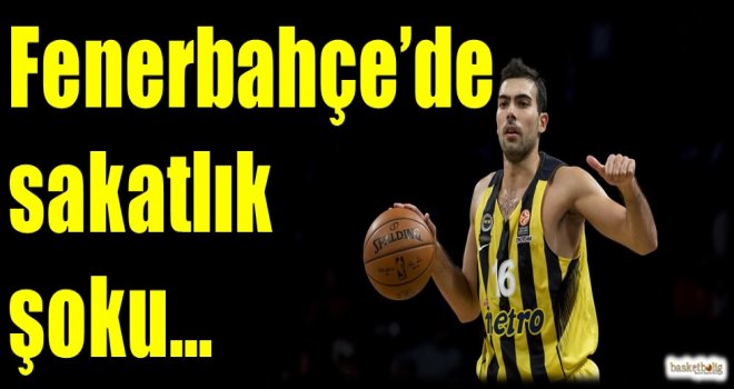 Fenerbahçe'de sakatlık şoku