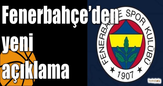 Fenerbahçe?den yeni açıklama