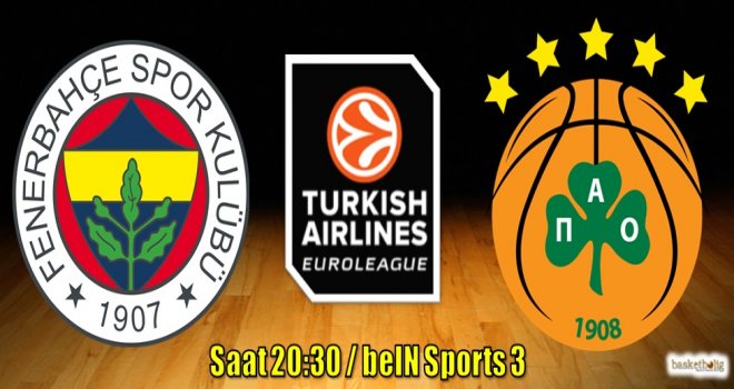 Fenerbahçe'nin konuğu Panathinaikos Superfoods