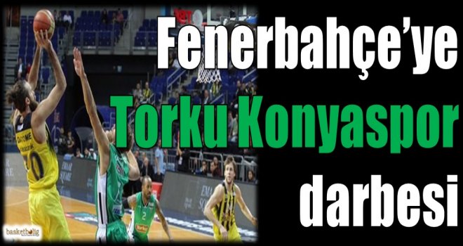 Fenerbahçe'ye Torku Konyaspor darbesi