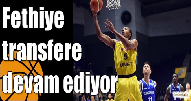 Fethiye transfere devam ediyor