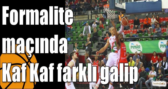 Formalite  maçında Kaf Kaf farklı galip
