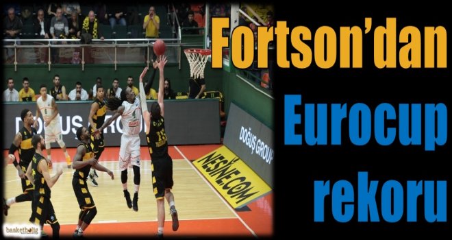 Fortson'dan Eurocup rekoru