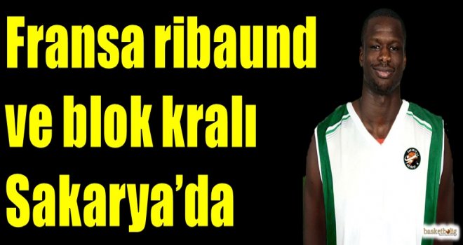 Fransa ribaund ve blok kralı Sakarya'da