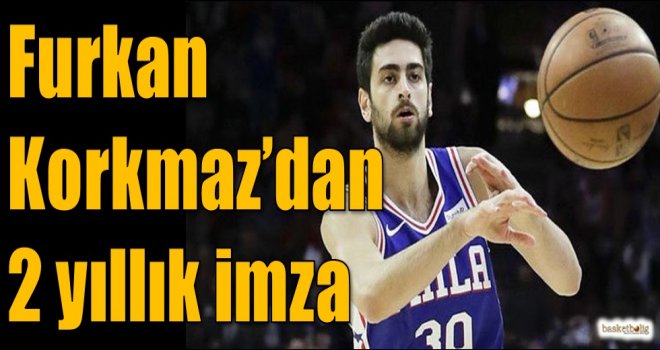 Furkan Korkmaz'dan 2 yıllık imza