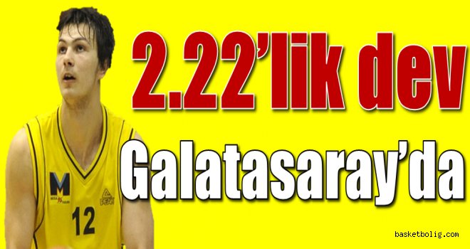 Galatasaray 2.22'lik dev oyuncuyu transfer etti.