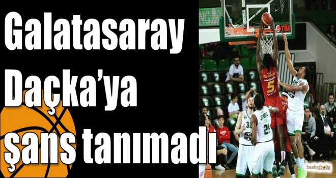 Galatasaray Daçka?ya şans tanımadı