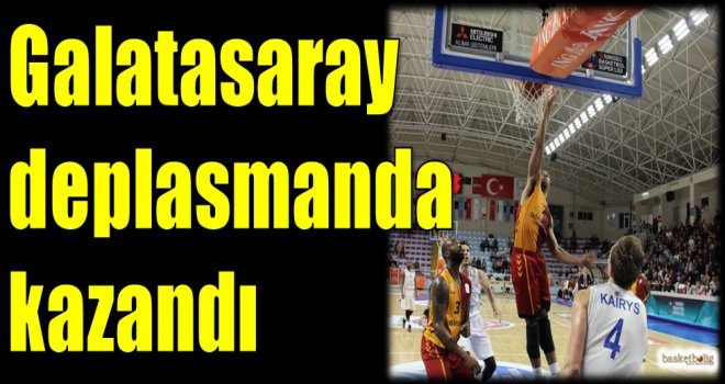 Galatasaray deplasmanda kazandı