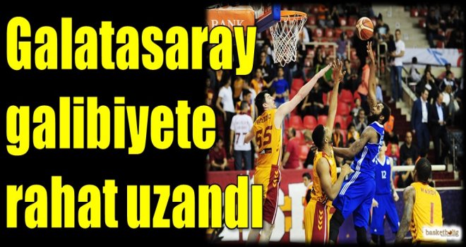 Galatasaray galibiyete rahat uzandı