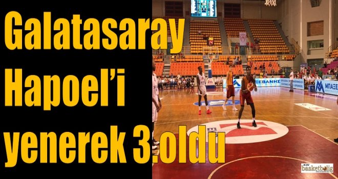 Galatasaray, Hapoel'i yenerek 3.oldu