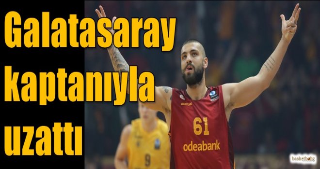 Galatasaray kaptanıyla uzattı