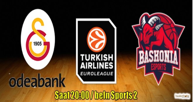 Galatasaray Odeabank, Baskonia'yı konuk ediyor
