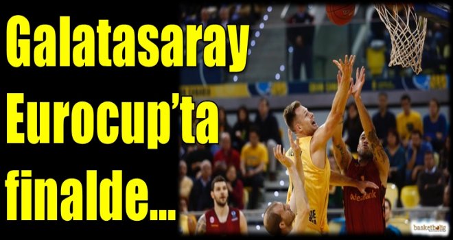 Galatasaray Odeabank Eurocup'ta finalde