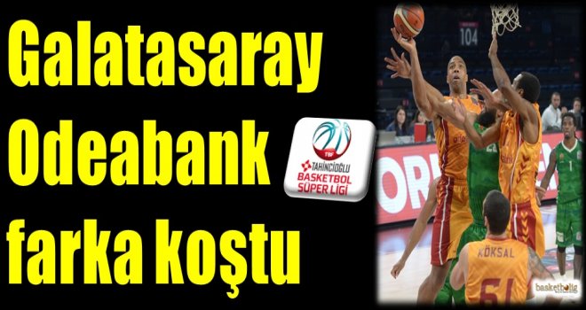 Galatasaray Odeabank farka koştu