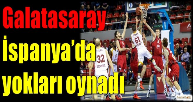 Galatasaray Odeabank İspanya'da yokları oynadı
