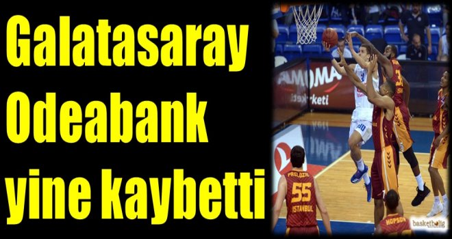 Galatasaray Odeabank yine kaybetti...
