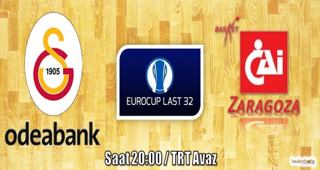 Galatasaray Odeabank, Zaragoza'yı konuk ediyor