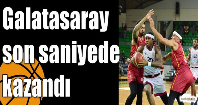 Galatasaray son saniyede kazandı
