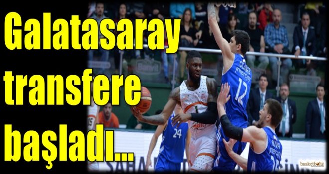 Galatasaray transfere başladı