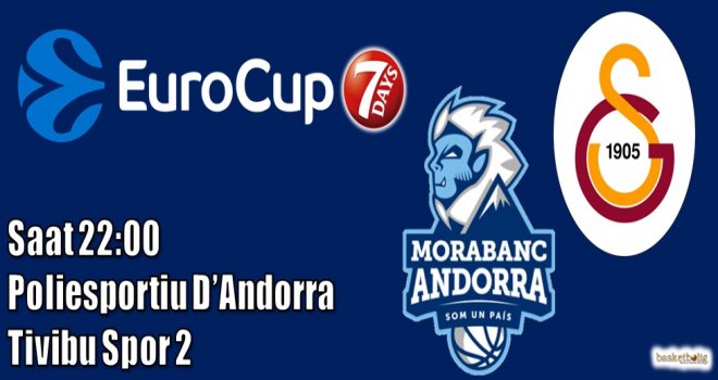 Galatasaray'ın rakibi MoraBanc Andorra