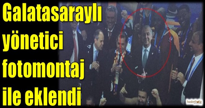 Galatasaraylı yönetici fotomontaj ile postere eklendi