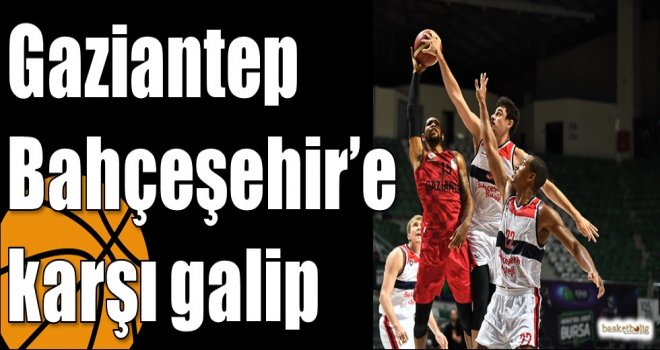 Gaziantep Bahçeşehir?e karşı galip
