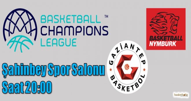 Gaziantep Basketbol Era Nymburk'u konuk ediyor