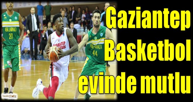 Gaziantep Basketbol evinde mutlu