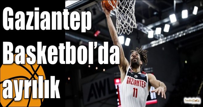 Gaziantep Basketbol?da ayrılık
