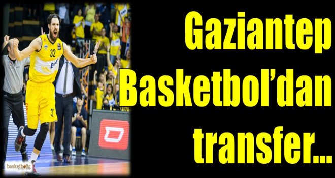 Gaziantep Basketbol'dan transfer