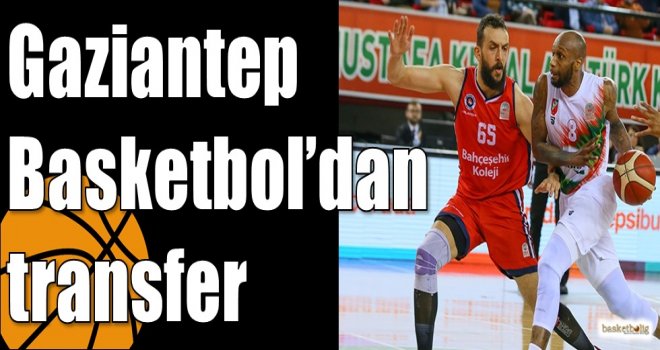 Gaziantep Basketbol?dan transfer