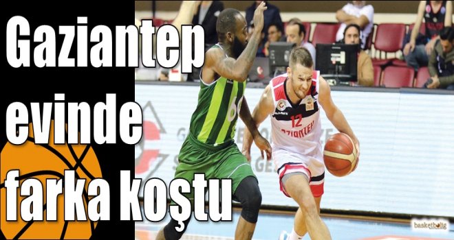 Gaziantep evinde farka koştu