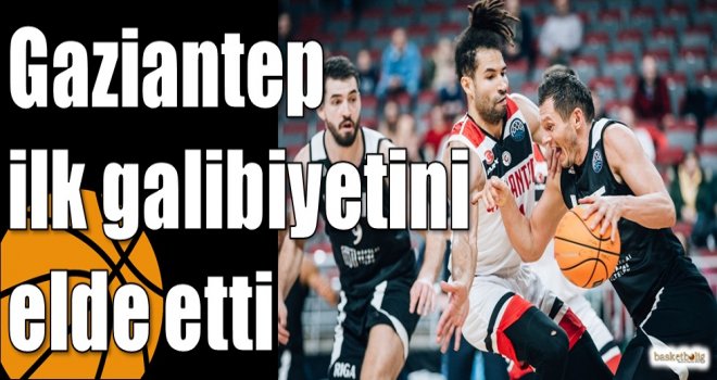 Gaziantep ilk galibiyetini elde etti