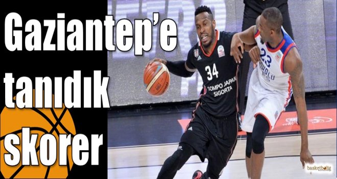 Gaziantep'e tanıdık skorer