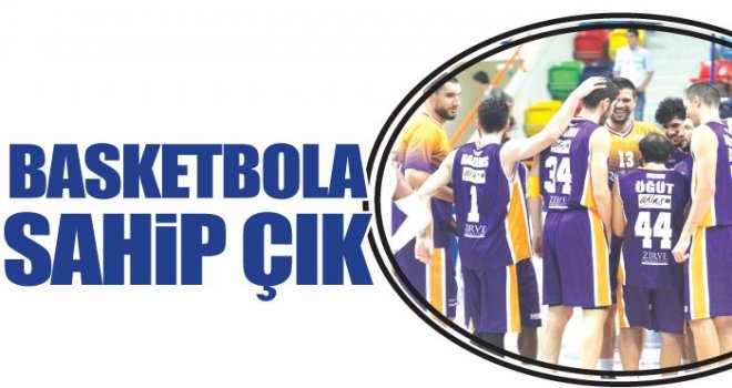 Gaziantepliler, basketbola sahip çıkılmasını istiyor