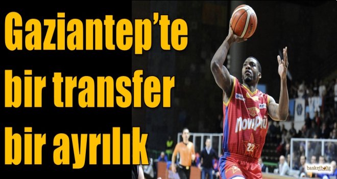 Gaziantep'te bir transfer bir ayrılık...