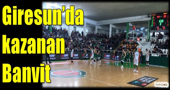 Giresun'da kazanan Banvit