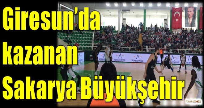 Giresun'da kazanan Sakarya Büyükşehir...