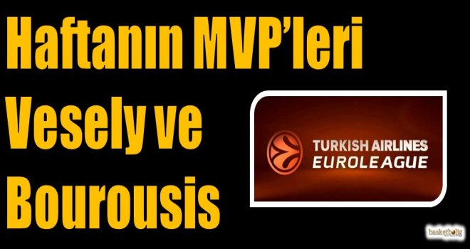 Haftanın MVP'leri Vesely ve Bourousis