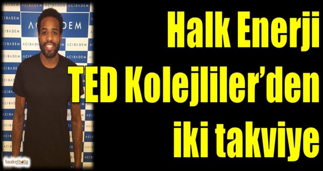 Halk Enerji TED Kolejliler'den iki takviye