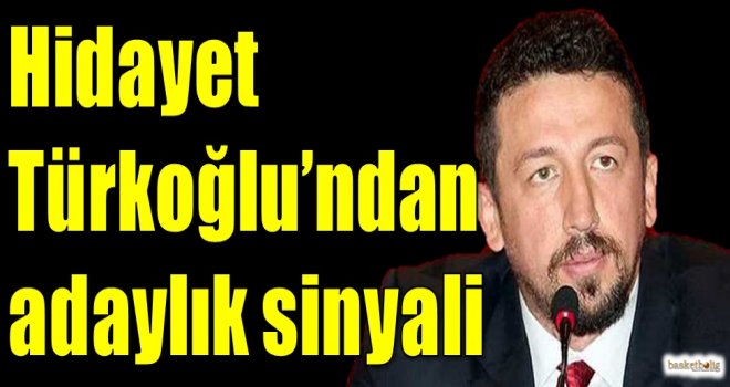Hidayet Türkoğlu'ndan adaylık sinyali