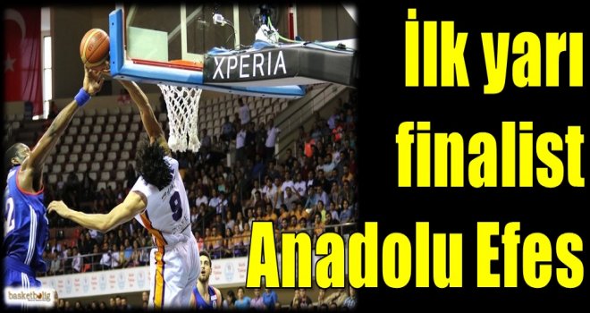 İlk yarı finalist Anadolu Efes