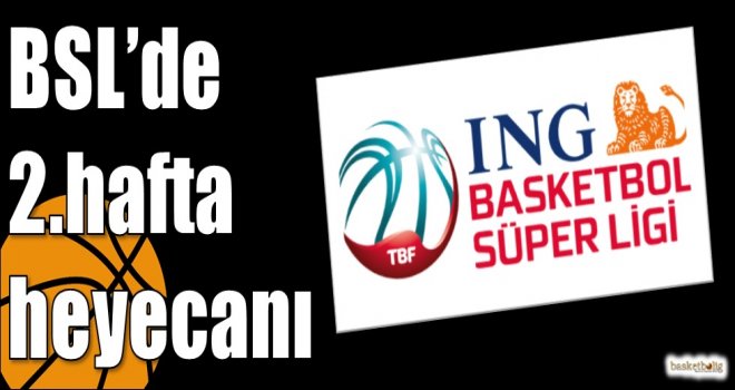 ING Basketbol Süper Ligi'nde 2.hafta heyecanı