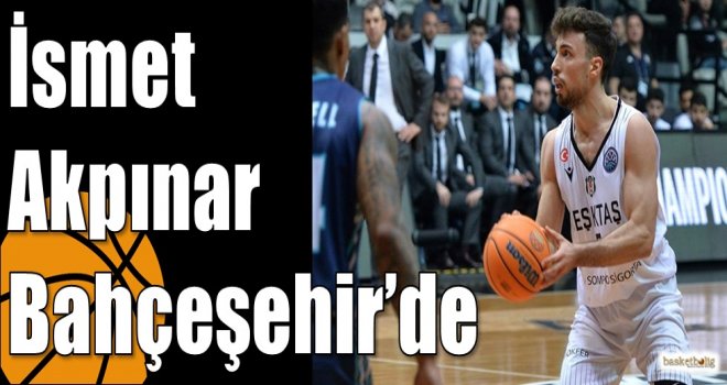 İsmet Akpınar Bahçeşehir?de