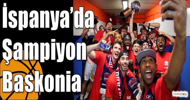 İspanya?da Şampiyon Baskonia