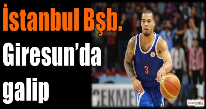 İstanbul Büyükşehir Belediyespor, Giresun'da galip