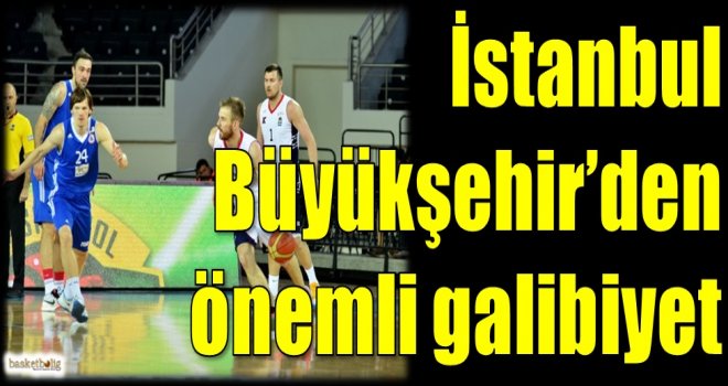İstanbul Büyükşehir Belediyespor'dan önemli galibiyet