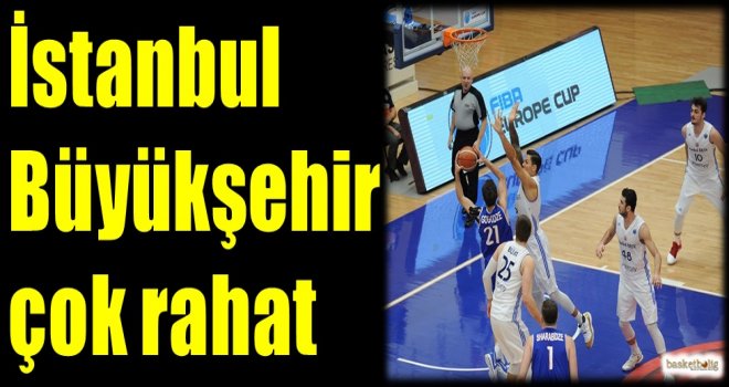 İstanbul Büyükşehir çok rahat...