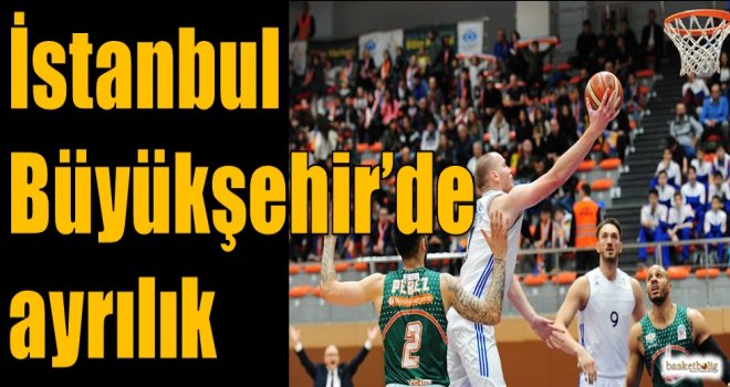 İstanbul Büyükşehir'de ayrılık...