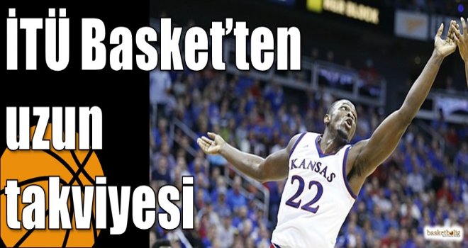İTÜ Basket'ten uzun takviyesi